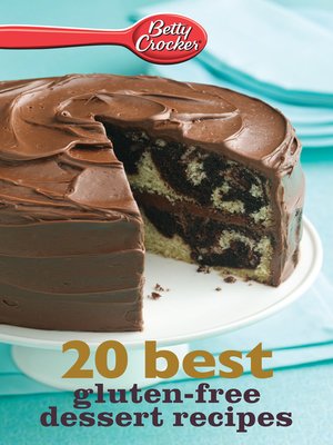 cover image of Betty Crocker 20 Best Gluten-Free Dessert Recipes